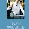 The Art of Making Cocktails